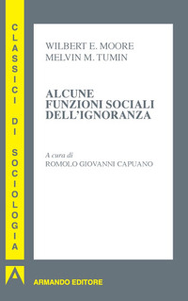 Alcune funzioni sociali dell'ignoranza - Librerie.coop Alcune funzioni sociali dell'ignoranza - Librerie.coop