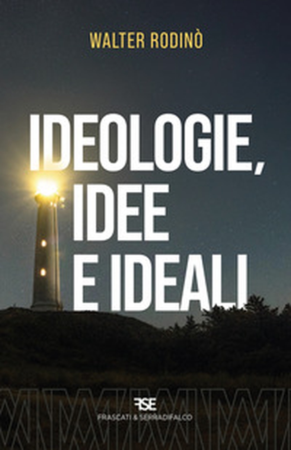Ideologie, idee e ideali - Librerie.coop Ideologie, idee e ideali - Librerie.coop