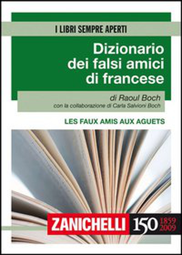 Les faux amis aux aguets. Dizionario dei falsi amici di francese - Librerie.coop Les faux amis aux aguets. Dizionario dei falsi amici di francese - Librerie.coop
