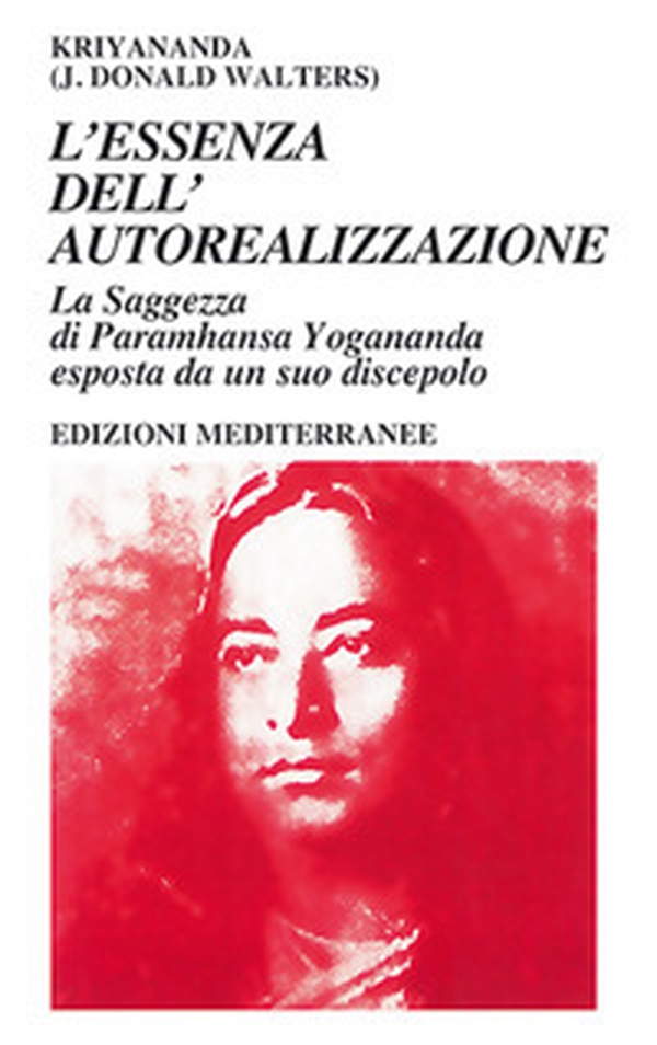 L'essenza dell'autorealizzazione - Librerie.coop L'essenza dell'autorealizzazione - Librerie.coop