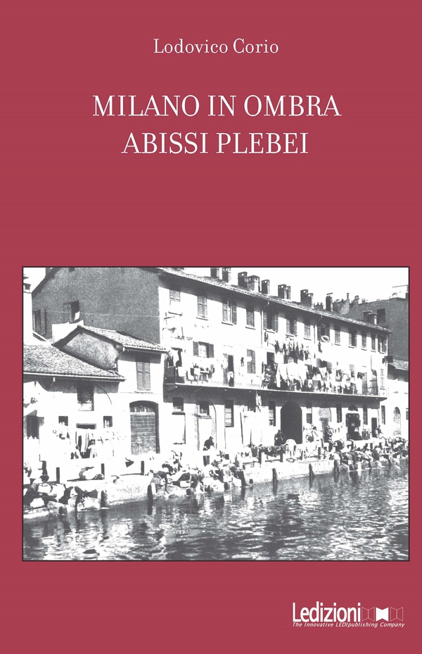 Milano in ombra. Abissi plebei - Librerie.coop Milano in ombra. Abissi plebei - Librerie.coop