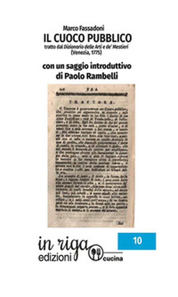 Il cuoco pubblico. Tratto dal Dizionario delle Arti e de' Mestieri (Venezia, 1775) - Librerie.coop Il cuoco pubblico. Tratto dal Dizionario delle Arti e de' Mestieri (Venezia, 1775) - Librerie.coop