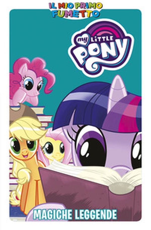 Magiche leggende. My Little Pony. Il mio primo fumetto - Librerie.coop Magiche leggende. My Little Pony. Il mio primo fumetto - Librerie.coop