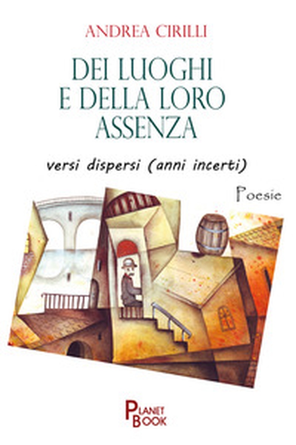 Dei luoghi e della loro assenza versi dispersi (anni incerti) - Librerie.coop Dei luoghi e della loro assenza versi dispersi (anni incerti) - Librerie.coop