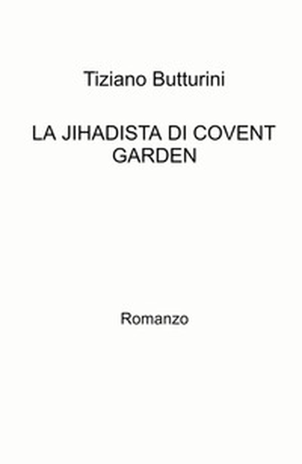 La jihadista di Covent Garden - Librerie.coop La jihadista di Covent Garden - Librerie.coop