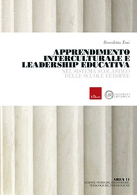 Apprendimento interculturale e leadership educativa nel sistema scolastico delle scuole europee - Librerie.coop