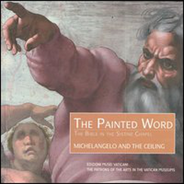 The Bible in the Sistine Chapel. Michelangelo and the ceiling - Librerie.coop The Bible in the Sistine Chapel. Michelangelo and the ceiling - Librerie.coop