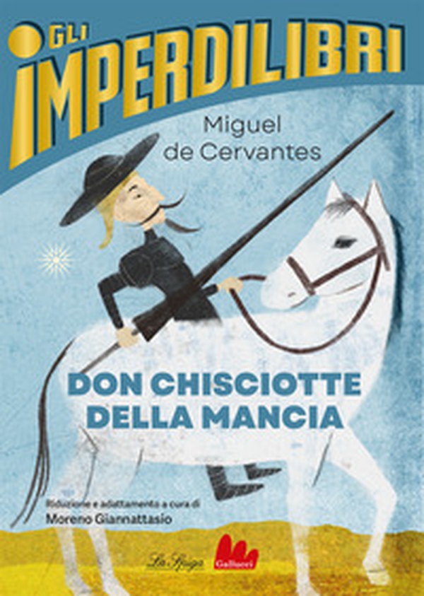 Don Chisciotte della Mancia - Librerie.coop Don Chisciotte della Mancia - Librerie.coop