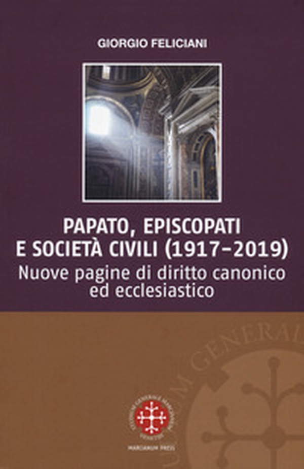 Papato, episcopati e società civili (1917-2019). Nuove pagine di diritto canonico ed ecclesiastico - Librerie.coop Papato, episcopati e società civili (1917-2019). Nuove pagine di diritto canonico ed ecclesiastico - Librerie.coop