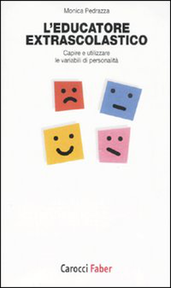 L'educatore extrascolastico. Capire e utilizzare le variabili di personalità - Librerie.coop L'educatore extrascolastico. Capire e utilizzare le variabili di personalità - Librerie.coop