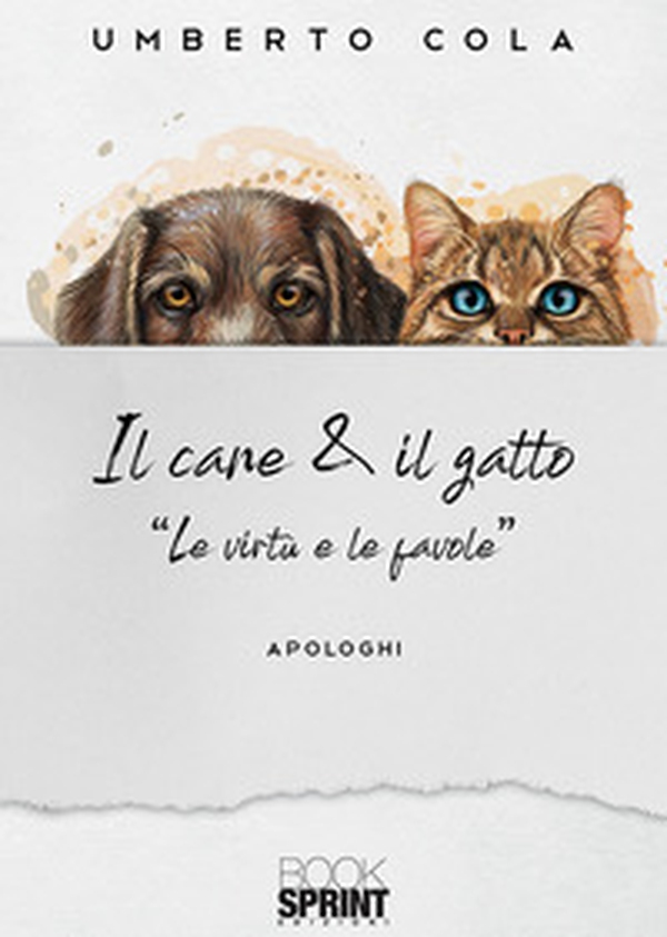 Il cane & il gatto. «Le virtù e le favole» - Librerie.coop Il cane & il gatto. «Le virtù e le favole» - Librerie.coop