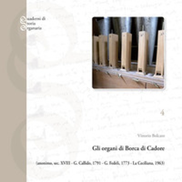 Gli organi di Borca di Cadore. Anonimo, sec. XVIII; G. Callido, 1791; G. Fedeli, 1773; La Ceciliana, 1963 - Librerie.coop Gli organi di Borca di Cadore. Anonimo, sec. XVIII; G. Callido, 1791; G. Fedeli, 1773; La Ceciliana, 1963 - Librerie.coop