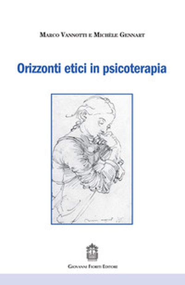 Orizzonti etici in psicoterapia - Librerie.coop Orizzonti etici in psicoterapia - Librerie.coop