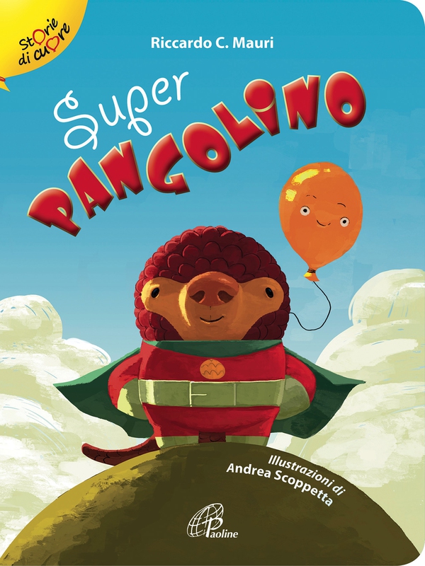 Super pangolino. Ediz. illustrata - Librerie.coop Super pangolino. Ediz. illustrata - Librerie.coop