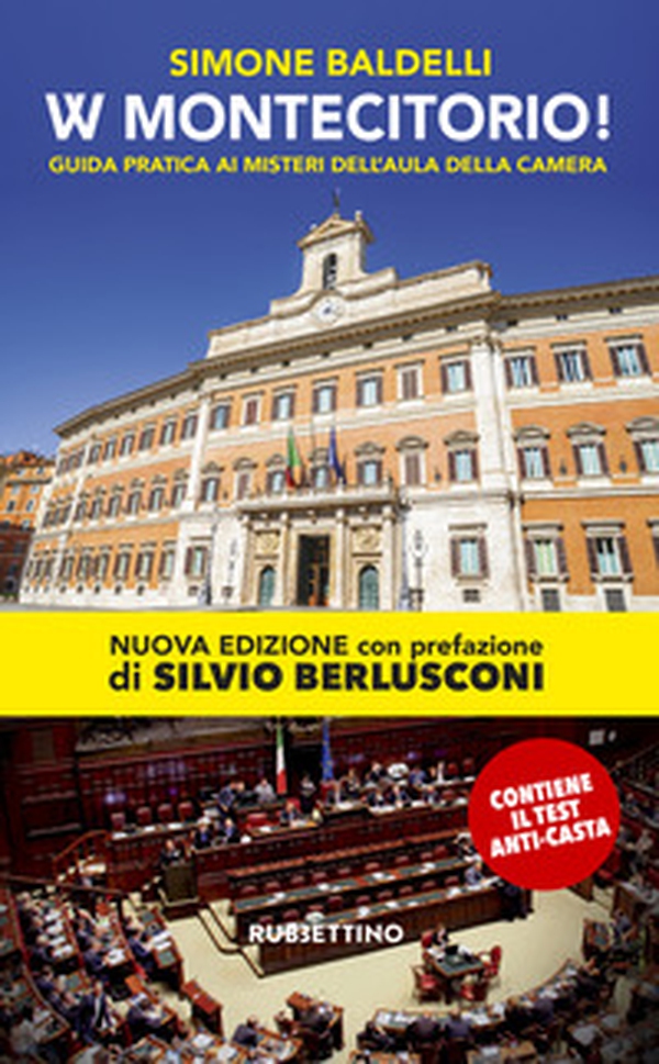 W Montecitorio! Guida pratica ai «misteri» dell'Aula della Camera - Librerie.coop W Montecitorio! Guida pratica ai «misteri» dell'Aula della Camera - Librerie.coop