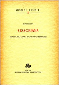 Sessoriana. Materiali per la storia dei manoscritti appartenenti alla Biblioteca Romana di S. Croce in Gerusalemme - Librerie.coop
