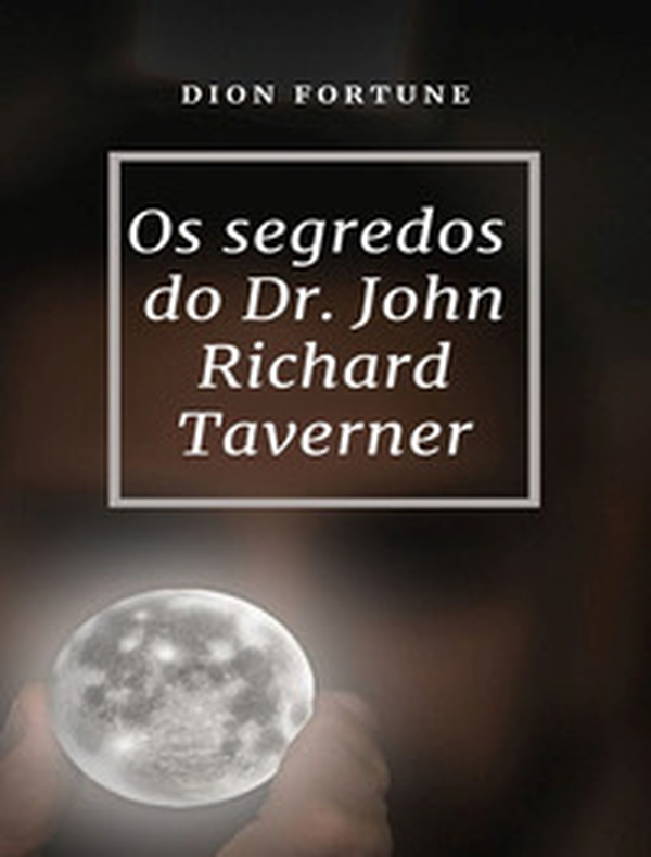 Os segredos do Dr. John Richard Taverner - Librerie.coop Os segredos do Dr. John Richard Taverner - Librerie.coop