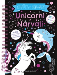 Unicorni e Narvali. Gratta & colora - Librerie.coop