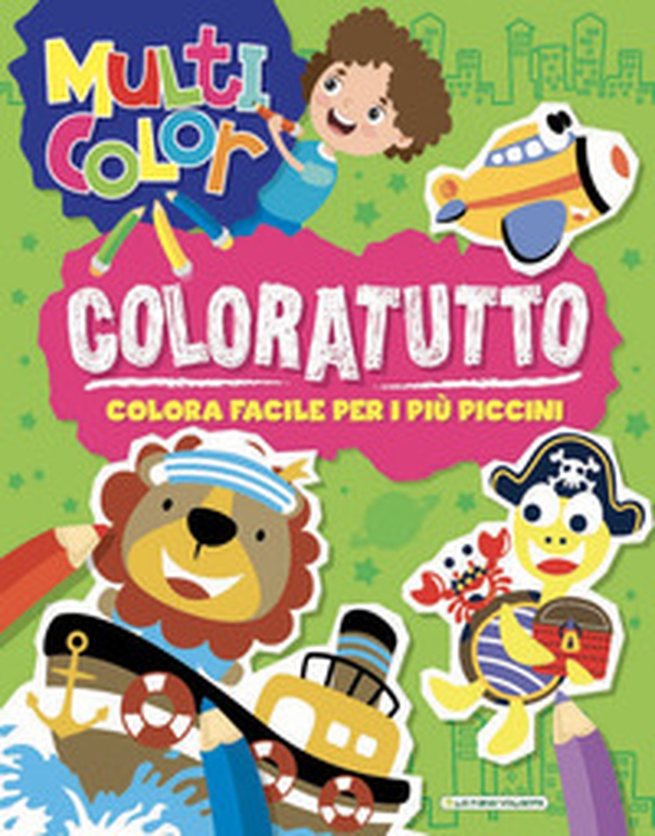 Coloratutto. Multicolor - Librerie.coop Coloratutto. Multicolor - Librerie.coop