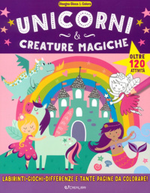 Unicorni & creature magiche. Disegna gioca & colora - Librerie.coop Unicorni & creature magiche. Disegna gioca & colora - Librerie.coop