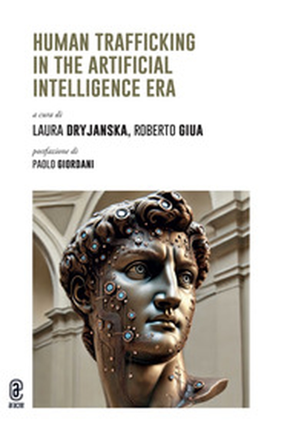 Human trafficking in the Artificial Intelligence Era - Librerie.coop Human trafficking in the Artificial Intelligence Era - Librerie.coop