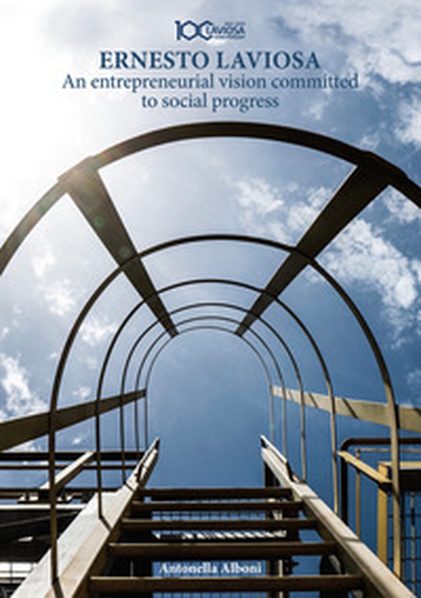 Ernesto Laviosa. An entrepreneurial vision committed to social progress - Librerie.coop Ernesto Laviosa. An entrepreneurial vision committed to social progress - Librerie.coop