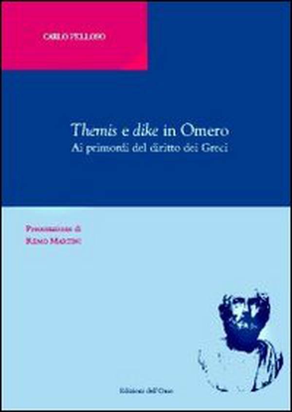 Themis e dike in Omero. Ai primordi del diritto dei Greci - Librerie.coop Themis e dike in Omero. Ai primordi del diritto dei Greci - Librerie.coop