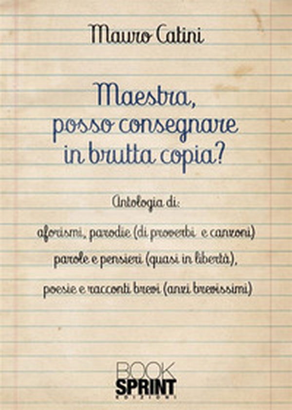 Maestra, posso consegnare in brutta copia? - Librerie.coop Maestra, posso consegnare in brutta copia? - Librerie.coop