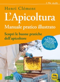 L'apicoltura. Manuale pratico illustrato - Librerie.coop