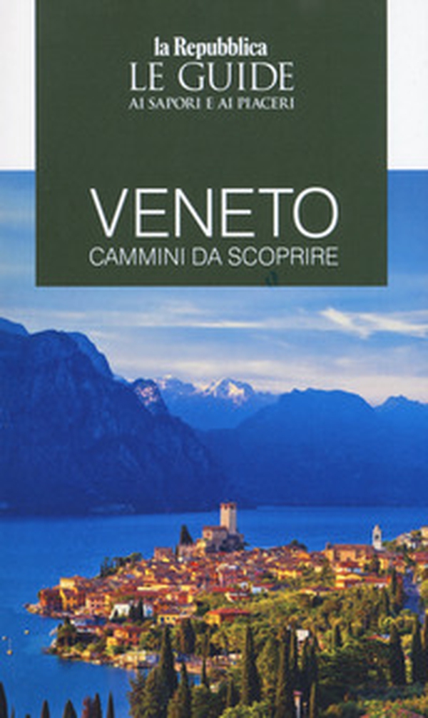Veneto. Cammini da scoprire. Le guide ai sapori e ai piaceri 2020 - Librerie.coop Veneto. Cammini da scoprire. Le guide ai sapori e ai piaceri 2020 - Librerie.coop