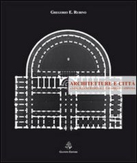Architetture e città. Antologia meridionale. Calabria e Campania - Librerie.coop