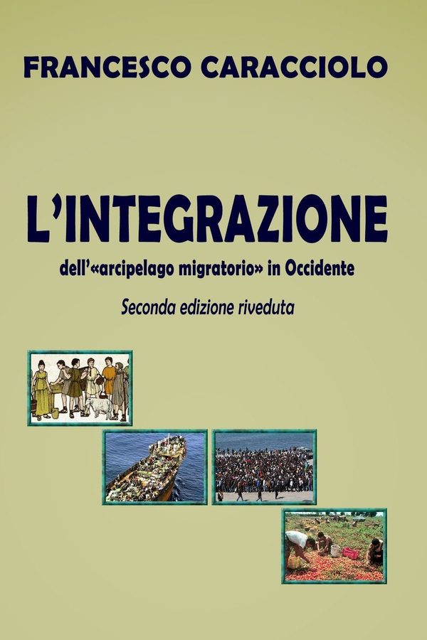 L'INTEGRAZIONE dell'arcipelago migratorio in Occidente - Librerie.coop L'INTEGRAZIONE dell'arcipelago migratorio in Occidente - Librerie.coop