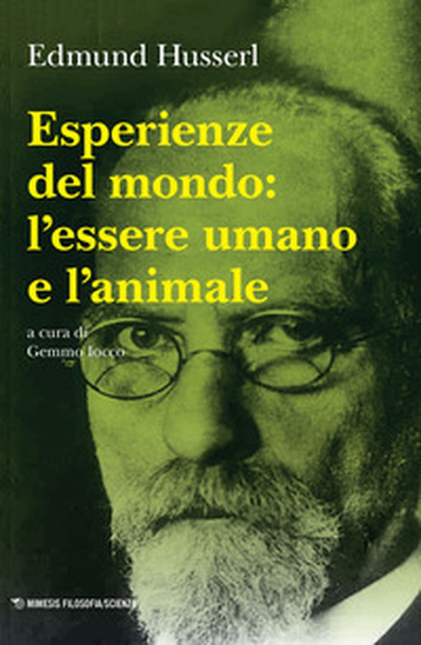 Esperienze del mondo: l'essere umano e l'animale - Librerie.coop Esperienze del mondo: l'essere umano e l'animale - Librerie.coop