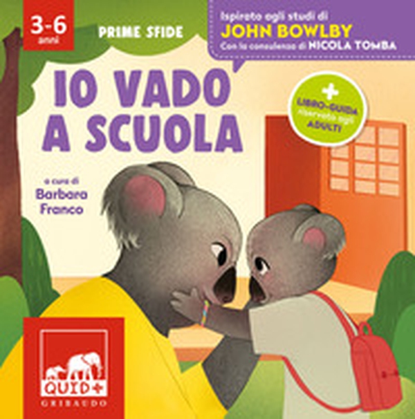 Io vado a scuola. Ispirato agli studi di John Bowlby - Librerie.coop Io vado a scuola. Ispirato agli studi di John Bowlby - Librerie.coop