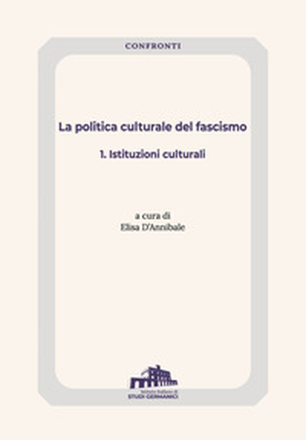 La politica culturale del fascismo - Librerie.coop La politica culturale del fascismo - Librerie.coop