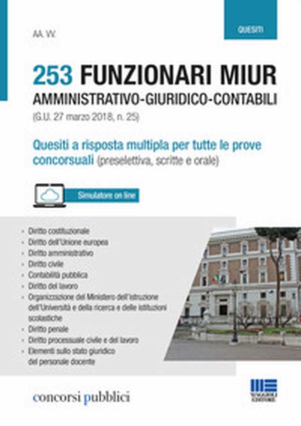 253 funzionari amministrativo-giuridico-contabili MIUR (G.U. 27 marzo 2018, n. 25). Quesiti a risposta multipla per tutte le prove concorsuali (preselettiva, scritte e orale) - Librerie.coop 253 funzionari amministrativo-giuridico-contabili MIUR (G.U. 27 marzo 2018, n. 25). Quesiti a risposta multipla per tutte le prove concorsuali (preselettiva, scritte e orale) - Librerie.coop