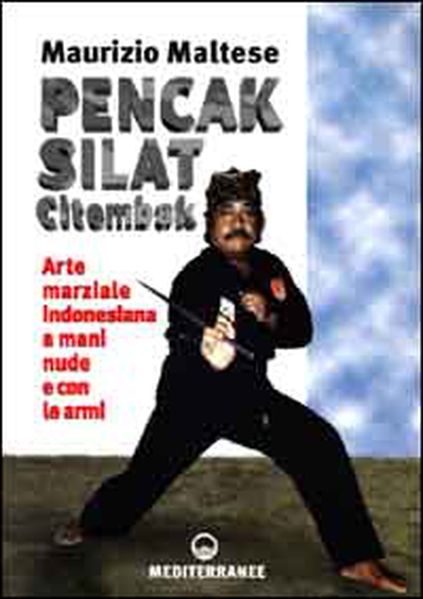 Pencak silat citembak. Arte marziale indonesiana a mani nude e con le armi - Librerie.coop Pencak silat citembak. Arte marziale indonesiana a mani nude e con le armi - Librerie.coop