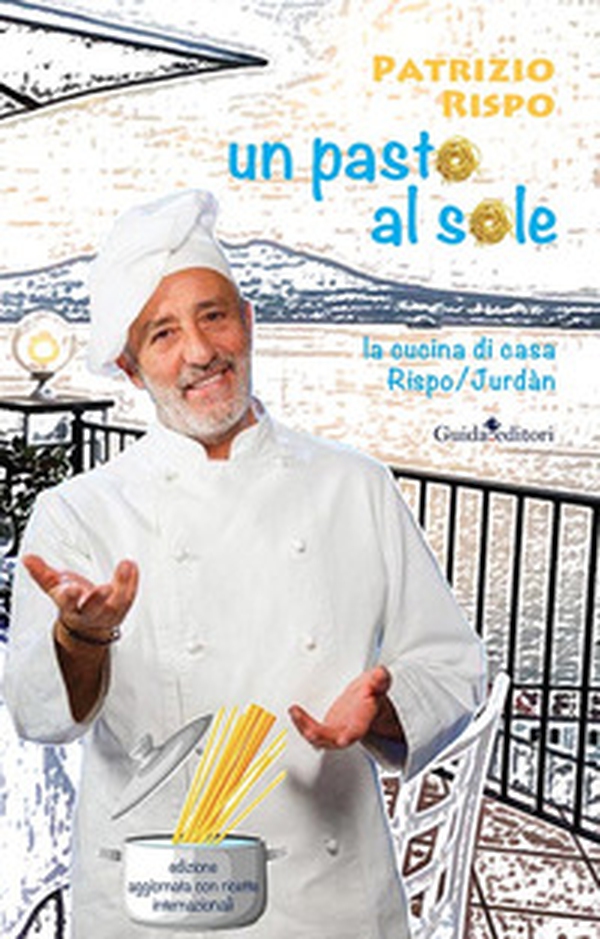 Un pasto al sole. La cucina di casa Rispo/Jurdàn - Librerie.coop Un pasto al sole. La cucina di casa Rispo/Jurdàn - Librerie.coop