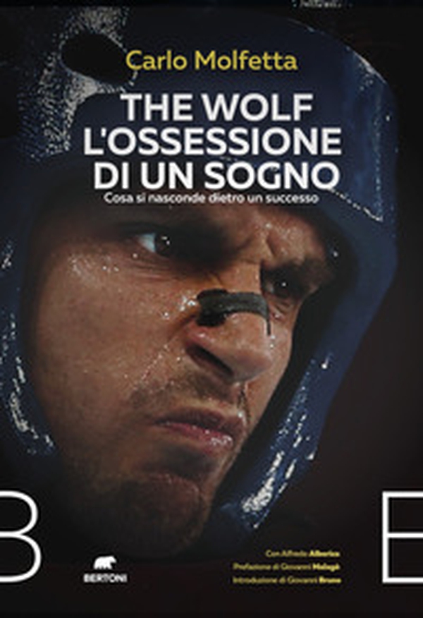 The Wolf l'ossessione di un sogno. Cosa si nasconde dietro un successo - Librerie.coop The Wolf l'ossessione di un sogno. Cosa si nasconde dietro un successo - Librerie.coop