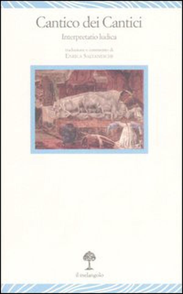 Il Cantico dei cantici. Interpretatio ludica. Testo originale a fronte - Librerie.coop Il Cantico dei cantici. Interpretatio ludica. Testo originale a fronte - Librerie.coop