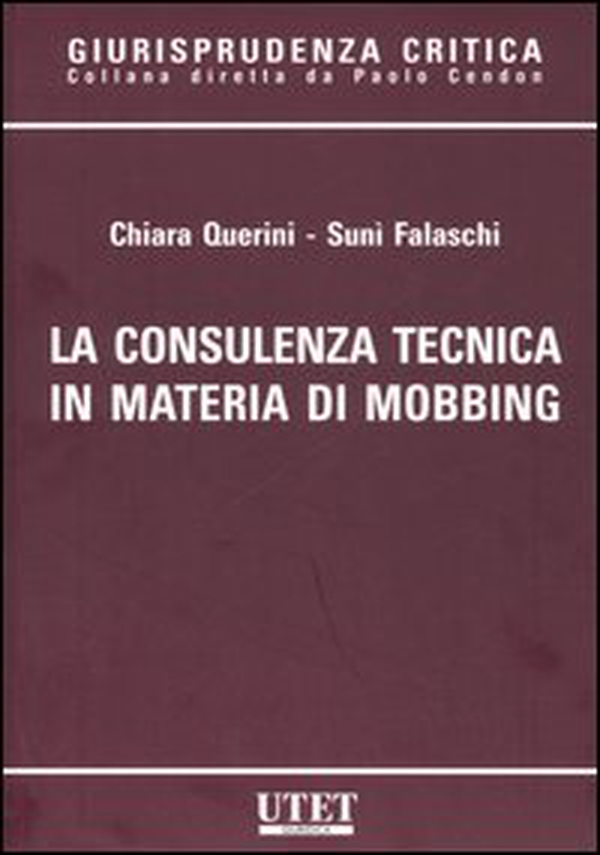 La consulenza tecnica in materia di mobbing - Librerie.coop La consulenza tecnica in materia di mobbing - Librerie.coop