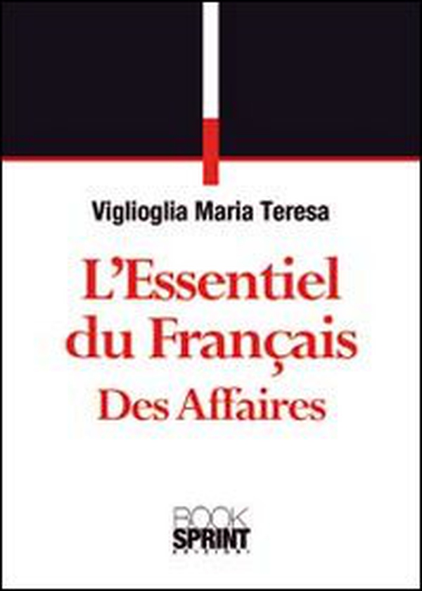 L'essentiel du Français des affaires - Librerie.coop L'essentiel du Français des affaires - Librerie.coop