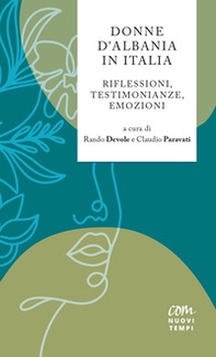 Donne D'Albania in Italia. Riflessioni, testimonianze, emozioni - Librerie.coop