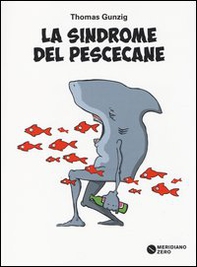 La sindrome del pescecane - Librerie.coop