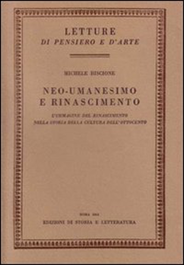 Neo-Umanesimo Rinascimento. L'immagine del Rinascimento nella storia della cultura dell'Ottocento - Librerie.coop Neo-Umanesimo Rinascimento. L'immagine del Rinascimento nella storia della cultura dell'Ottocento - Librerie.coop