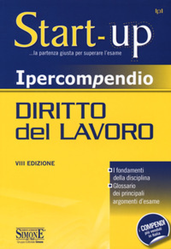 Ipercompendio diritto del lavoro. I fondamenti della disciplina. Glossario dei principali argomenti d'esame - Librerie.coop Ipercompendio diritto del lavoro. I fondamenti della disciplina. Glossario dei principali argomenti d'esame - Librerie.coop