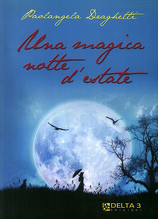 Una magica notte d'estate - Librerie.coop Una magica notte d'estate - Librerie.coop