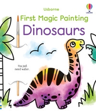 First magic painting: dinosaurs - Librerie.coop