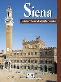 Siena. Geschichte und Meisterwerke - Librerie.coop