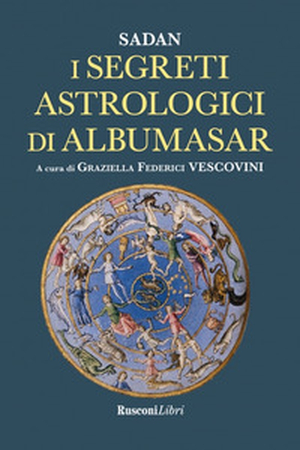 I segreti astrologici di Albumasar - Librerie.coop I segreti astrologici di Albumasar - Librerie.coop